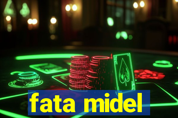 fata midel